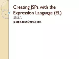 Creating JSPs with the Expression Language (EL)