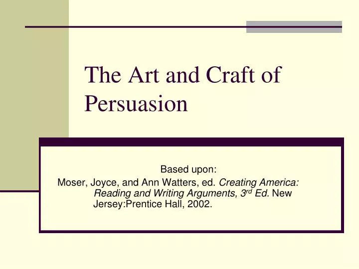 the art and craft of persuasion