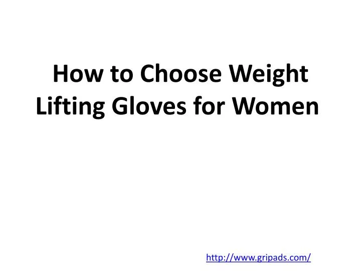 how to choose weight lifting gloves for women