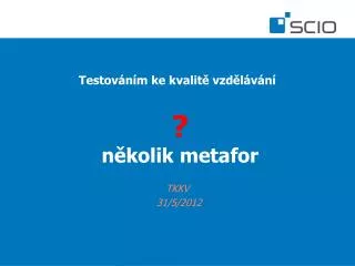 testov n m ke kvalit vzd l v n