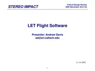 LET Flight Software Presenter: Andrew Davis ad@srlltech