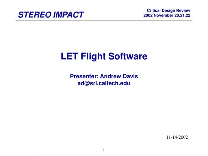 let flight software presenter andrew davis ad@srl caltech edu
