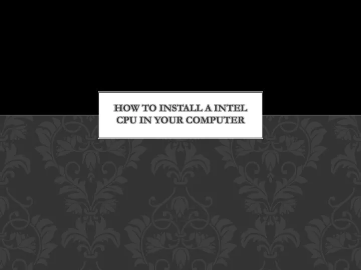 how to install a intel cpu in your computer