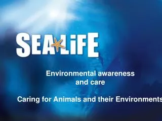 Environmental awareness and care Caring for Animals and their Environments