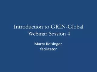 Introduction to GRIN-Global Webinar Session 4