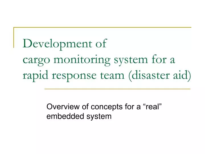development of cargo monitoring system for a rapid response team disaster aid