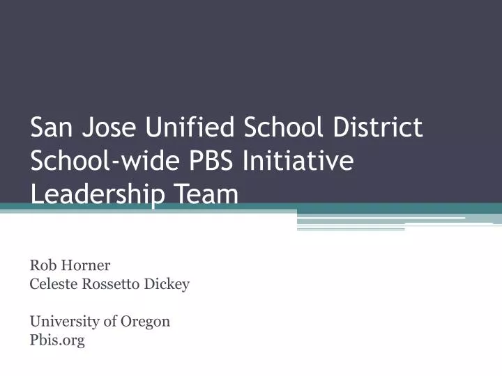 san jose unified school district school wide pbs initiative leadership team