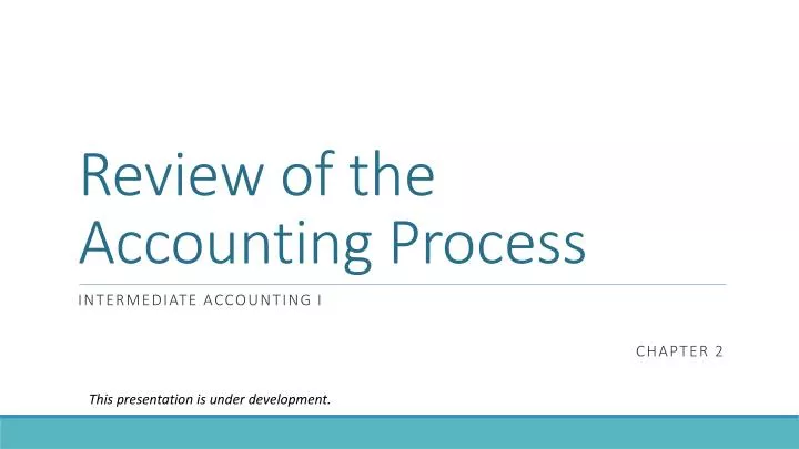 review of the accounting process