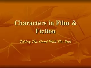 Characters in Film &amp; Fiction