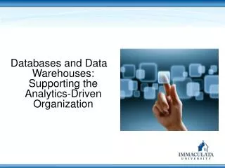 Databases and Data Warehouses: Supporting the Analytics-Driven Organization