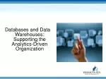 Databases and Data Warehouses: Supporting the Analytics-Driven Organization - slide 1