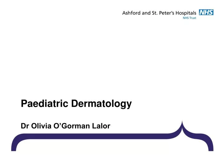 paediatric dermatology dr olivia o gorman lalor
