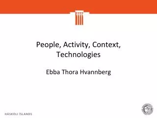 People , Activity , Context , Technologies