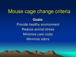 Mouse cage change criteria
