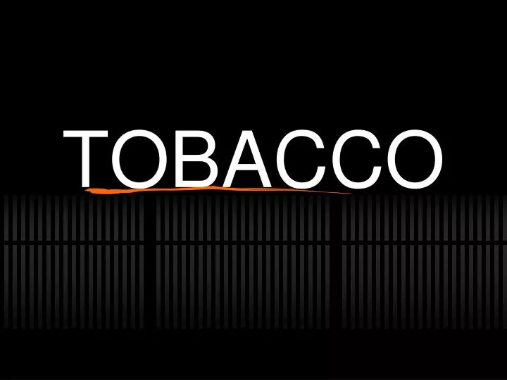 tobacco