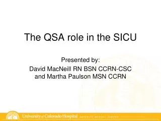 The QSA role in the SICU