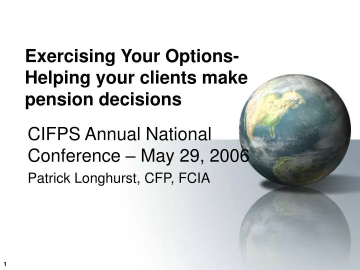 exercising your options helping your clients make pension decisions