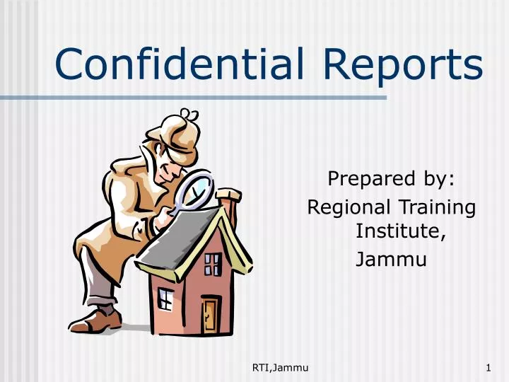 confidential reports