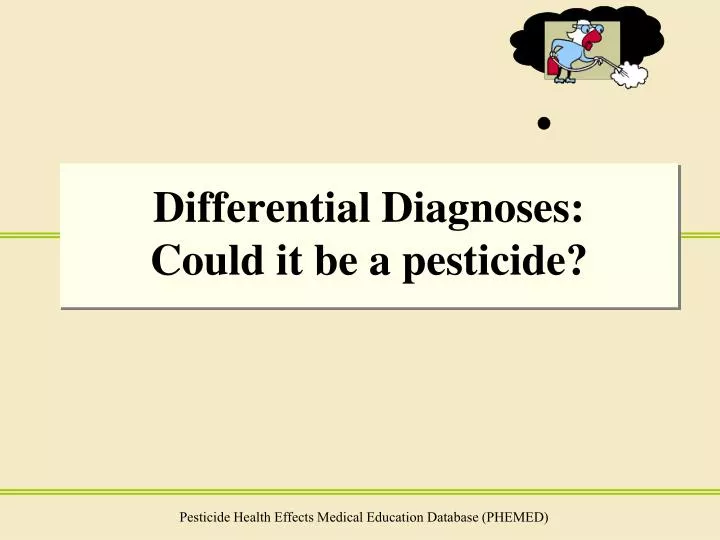 differential diagnoses could it be a pesticide