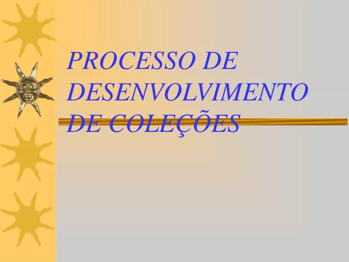 processo de desenvolvimento de cole es