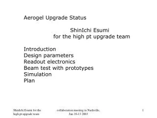 Aerogel Upgrade Status ShinIchi Esumi