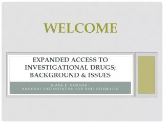 expanded access to investigational drugs; background &amp; issues