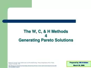 The W, C, &amp; H Methods 4 Generating Pareto Solutions