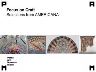 Focus on Craft Selections from AMERICANA
