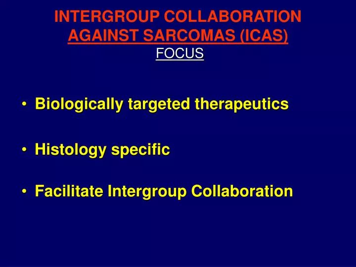 intergroup collaboration against sarcomas icas focus