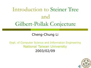 Introduction to Steiner Tree and Gilbert-Pollak Conjecture