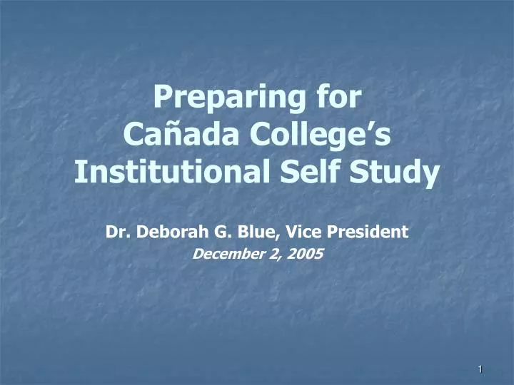 preparing for ca ada college s institutional self study