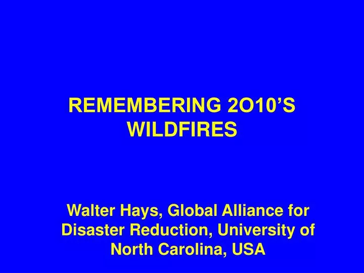 remembering 2o10 s wildfires