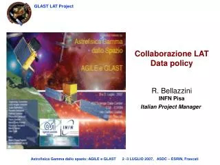 Collaborazione LAT Data policy R. Bellazzini INFN Pisa Italian Project Manager