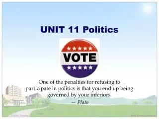 UNIT 11 Politics