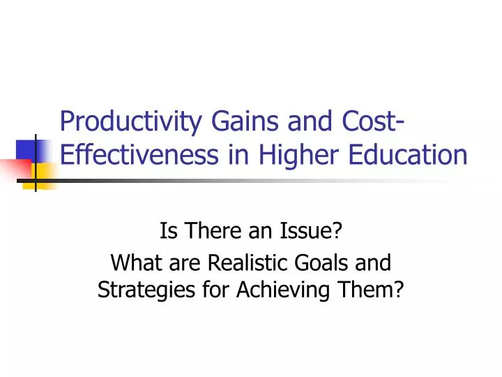productivity gains and cost effectiveness in higher education