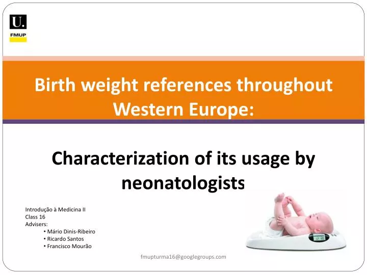 birth weight references throughout western europe characterization of its usage by neonatologists