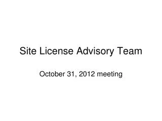 Site License Advisory Team