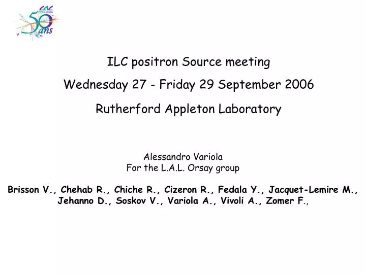 ilc positron source meeting wednesday 27 friday 29 september 2006 rutherford appleton laboratory