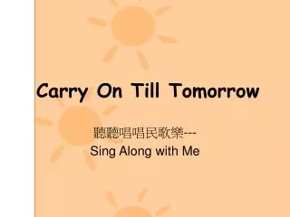Carry On Till Tomorrow