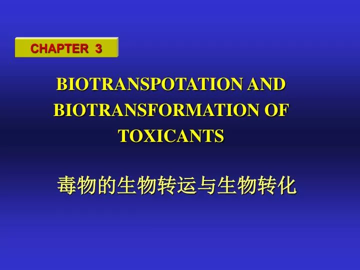 biotranspotation and biotransformation of toxicants