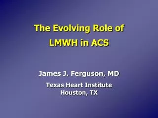 The Evolving Role of LMWH in ACS