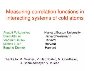 Measuring correlation functions in interacting systems of cold atoms