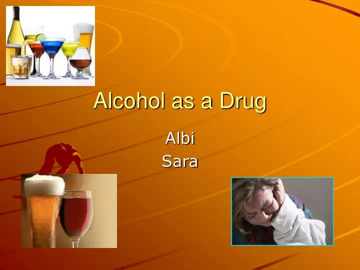 alcohol as a drug