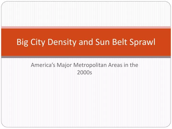 big city density and sun belt sprawl