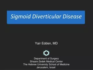 Yair Edden , MD Department of Surgery Shaare-Zedek Medical Center