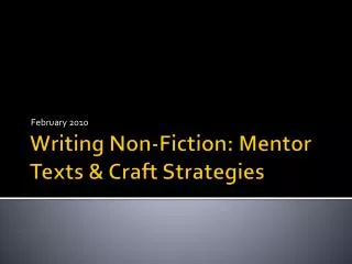 Writing Non-Fiction: Mentor Texts &amp; Craft Strategies