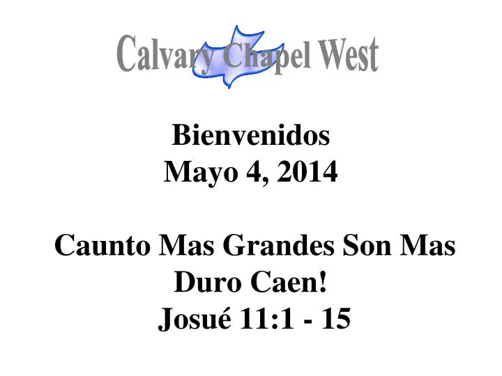 bienvenidos mayo 4 2014 caunto mas grandes son mas duro caen josu 11 1 15