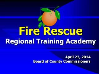 Fire Rescue Regional Training Academy