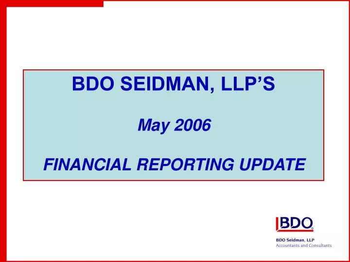 bdo seidman llp s may 2006 financial reporting update