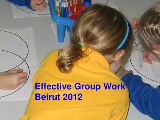 Effective Group Work Beirut 2012